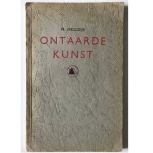 Ontaarde Kunst – M. Meuldijk
